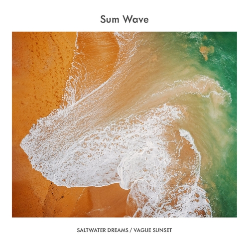 Sum Wave - Saltwater Dreams , Vague Sunset [7330178089396]